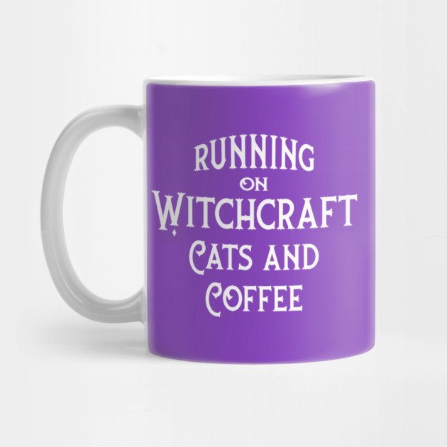 Running on Witchcraft, Coffee and Cats Cheeky Witch® by Cheeky Witch