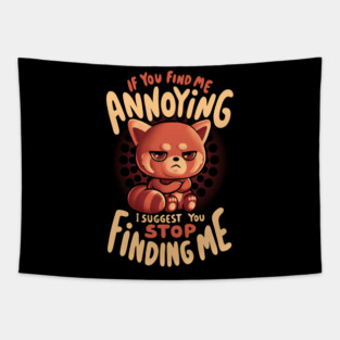 Stop Finding Me - Sarcasm Funny Cute Angry Red Panda Gift Tapestry