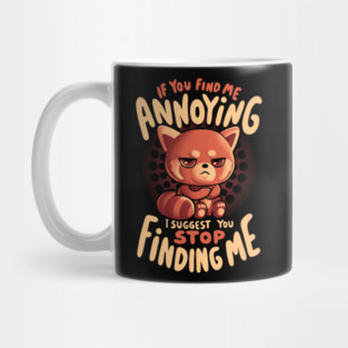 Stop Finding Me - Sarcasm Funny Cute Angry Red Panda Gift Mug