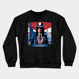 Alice Cooper For President ! Crewneck Sweatshirt