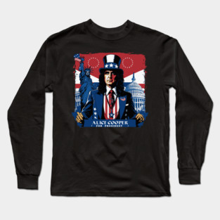 Alice Cooper For President ! Long Sleeve T-Shirt