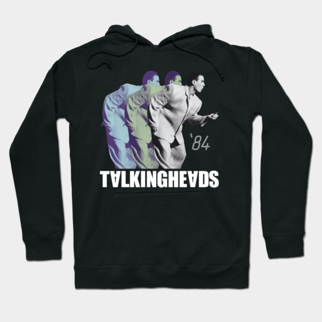 Talking Heads 84 Hoodie by Timeless Chaos