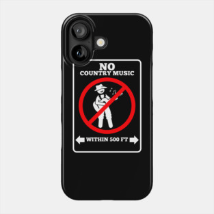 No Country Music Phone Case