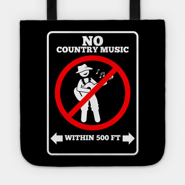 No Country Music Tote by Low Life Shirts