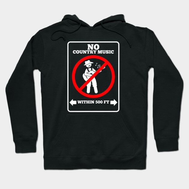 No Country Music Hoodie by Low Life Shirts