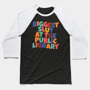 Offensive ~  Public library Baseball T-Shirt