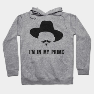 Im In My Prime Hoodie