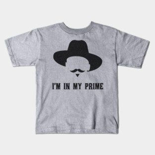 Im In My Prime Kids T-Shirt