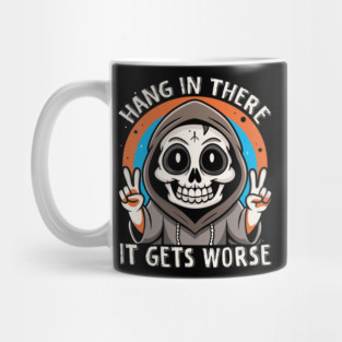 Cute Goth Hang In There It Gets Worse Mug
