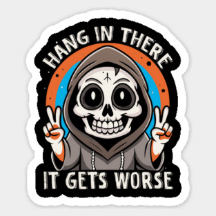 Cute Goth Hang In There It Gets Worse Magnet