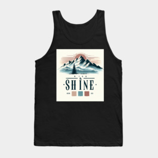 Rise and Shine: Mountain Serenity, Inspirational art, Motivational gift. Tank Top