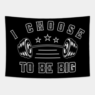 I Choose to Be Big Tapestry