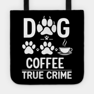 Dog & Coffee: My Perfect Companions Tote