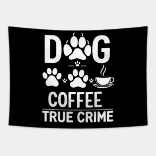 Dog & Coffee: My Perfect Companions Tapestry