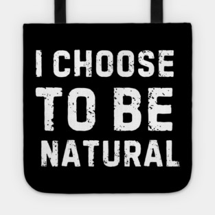 Embrace Your Natural Self Tote