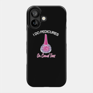 I do pedicures on camel toes Phone Case