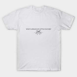 The Tortured Poets Department Who's Afraid Of Little Old Me? T-Shirt