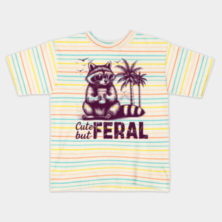 Funny Raccoon Cute But Feral Kids T-Shirt