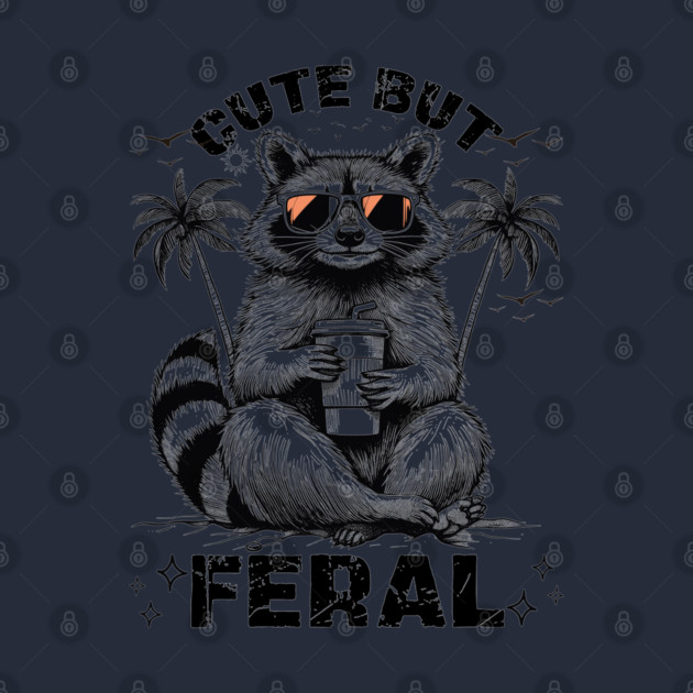 Funny Raccoon Cute But Feral Vintage Raccoon by JessArty