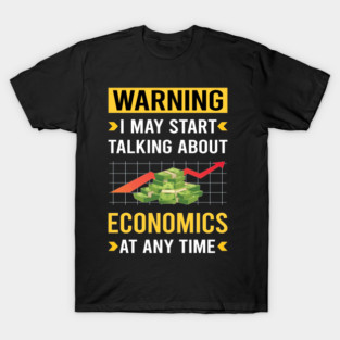 Warning Economics Economy Economist T-Shirt