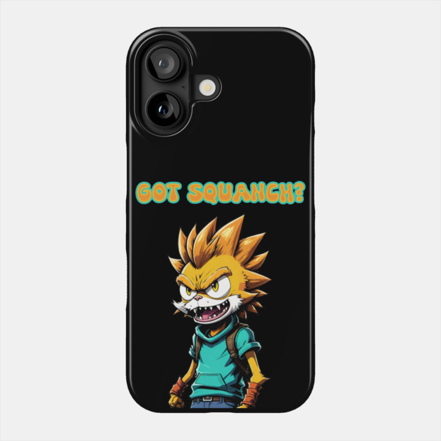Got Squanch? Phone Case by Grave Digs