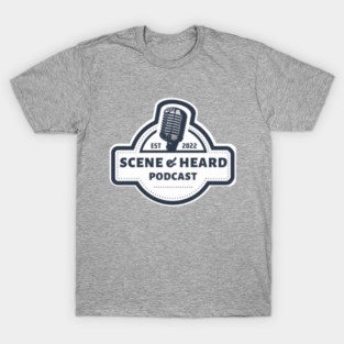 Scene and Heard Podcast Merch T-Shirt