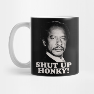 TV SHOWS SHUT UP HONKY! Mug