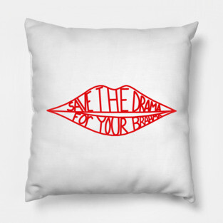 Save the drama Pillow