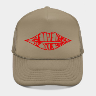 Save the drama Hat