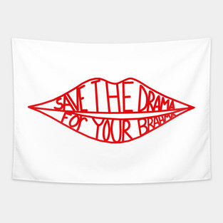 Save the drama Tapestry