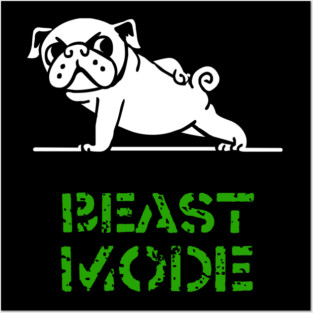 Beast Mode Pug Posters and Art