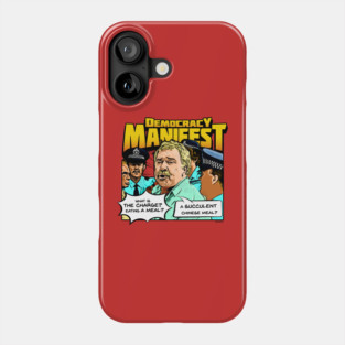 Democracy Manifest : A Succulent Chinese Meal Phone Case