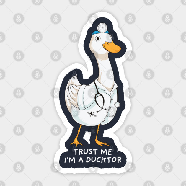 I'm a Ducktor Sticker by GoshWow®