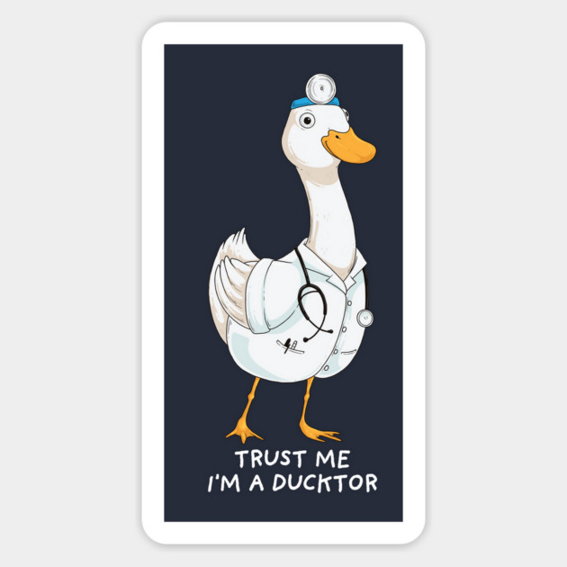 I'm a Ducktor Magnet by GoshWow®