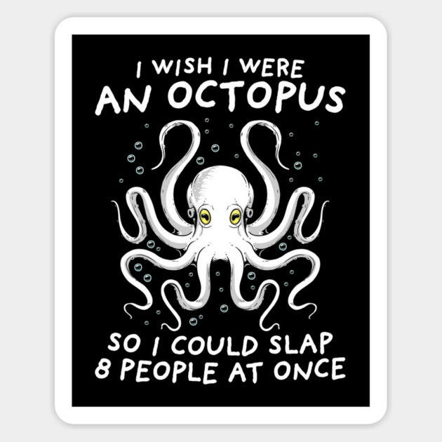 Octopus Attitude Magnet by GoshWow®