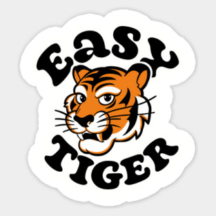 Easy Tiger Take It Easy Attitude Sticker
