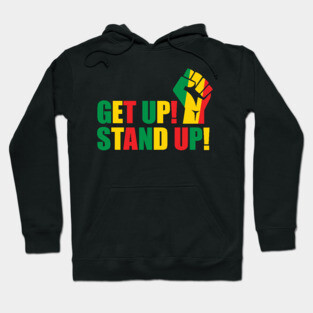 Get up! Stand up! Hoodie