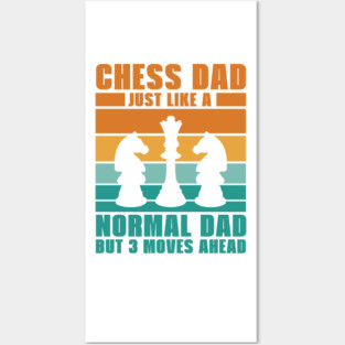Chess Pieces | 'Just Like a Normal Dad but 3 Moves Ahead' Quote Posters and Art