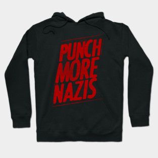 Punch More Nazis Hoodie