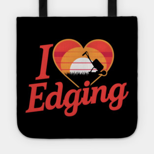 I Love Edging Tote