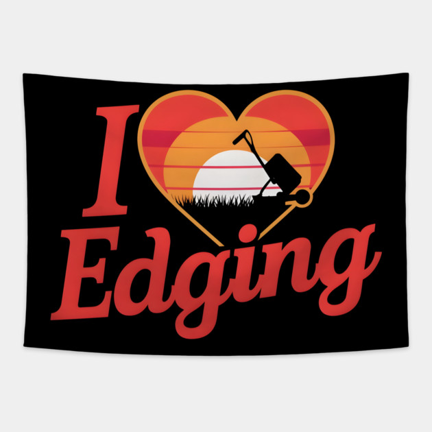 I Love Edging Tapestry by MakerMind8.2