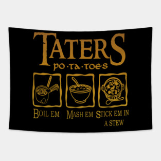 Potatoes - Po-ta-toes - Boil 'em, Mash 'em, Stick 'em in a Stew Tapestry