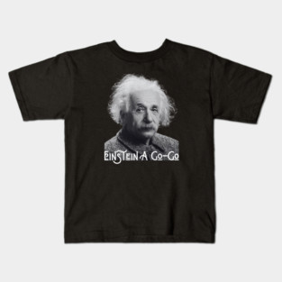 Einstein A Go Go Kids T-Shirt