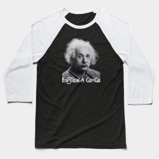 Einstein A Go Go Baseball T-Shirt