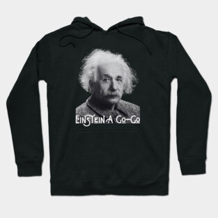 Einstein A Go Go Hoodie