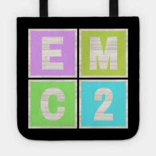 E = MC2 Tote