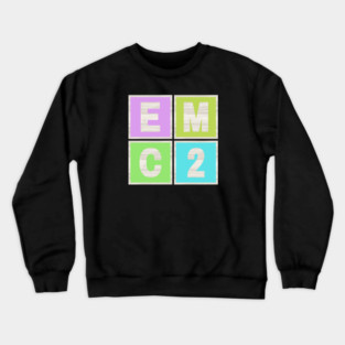 E = MC2 Crewneck Sweatshirt