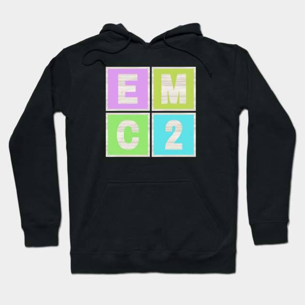E = MC2 Hoodie by Timeless Chaos