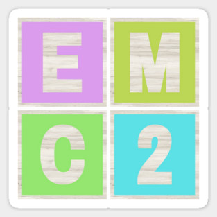 E = MC2 Sticker