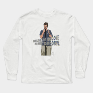 Dana Carvey: I like to MOVE Long Sleeve T-Shirt